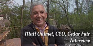 Matt Ouimet, CEO, Cedar Fair interview